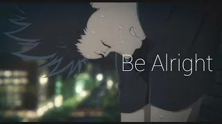 Koe no katachi [AMV] Be Alright