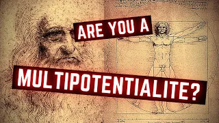 Are You a Multipotentialite?