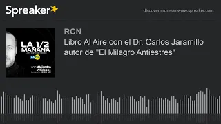 Libro Al Aire con el Dr. Carlos Jaramillo autor de "El Milagro Antiestres"