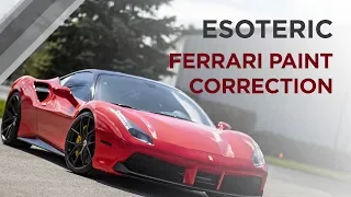 Ferrari Detailing Part 6 - Paint Correction - ESOTERIC Car Care