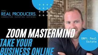 SWFL Real Estate Zoom Mastermind "Taking Business Online" April 22nd, 2020