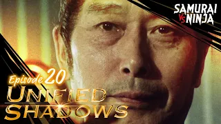 Unified Shadows Full Episode 20 | SAMURAI VS NINJA | English Sub