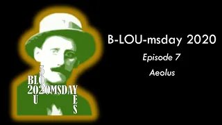 B-LOU-msday: 7 Aeolus - a chapter synopsis in under 10m