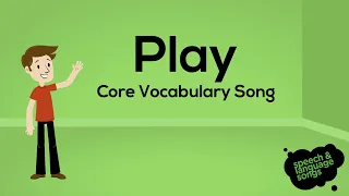 Play | Core Vocabulary Song