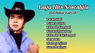 LAGU HITS NOSTALGIA RACHMAT KARTOLO | Kumpulan Lagu Hits Nostalgia Rachmat Kartolo