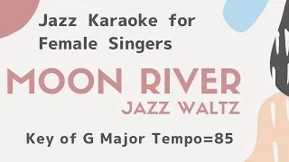 Moon river [sing along background music] JAZZ KARAOKE for female singers -  Audrey Hepburn