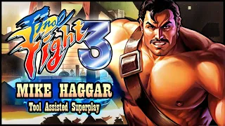 【TAS】FINAL FIGHT 3 - MIKE HAGGAR (SNES  1995  SHORT PATH)
