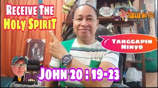 RECEIVE THE HOLY SPIRIT JOHN 20:19-23 #tandaanmoito #gospelofjohn II @gerryeloma