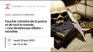 Fouché, ministre de la police et de tout le monde : Une ténébreuse affaire revisitée.