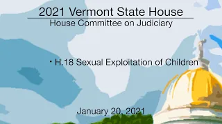 Vermont State House - H.18 Sexual Exploitation of Children 1/20/2021