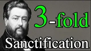 Threefold Sanctification - Charles Spurgeon Audio Sermons