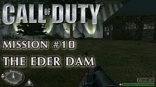 Call of Duty - Mission #10 - The Eder Dam (British Campaign)