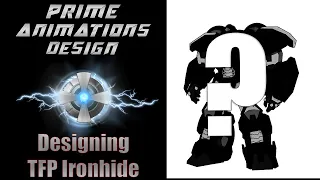 Prime Crossover Episode 5: DesigningTFP Ironhide