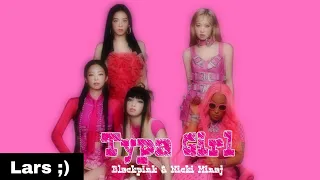 Blackpink- Typa girl (Lars  ;) with. Nicki Minaj.