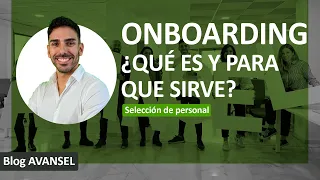 ¿Qué es el Onboarding y para que sirve?