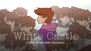 WHITE CASTLE || Tales of the SMP Animatic || Original Song