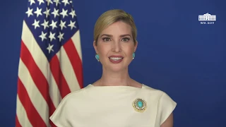 A Message from Senior Advisor Ivanka Trump