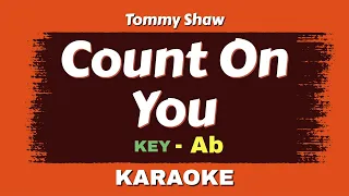 Tommy Shaw - Count On You (Karaoke Lower Key) || Ab Scale By @yogdaftary