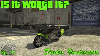 GTA 5 - Is It Worth It? - Ep. 13 - Dinka Vindicator