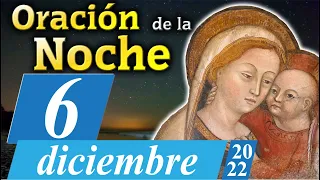 🙏Oración de la Noche de hoy Martes 6 de Diciembre de 2022, para Católicos Unidos en Oración