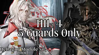 [Arknights] H11-4 | 5 Guards | Hellagur's Module  Busted