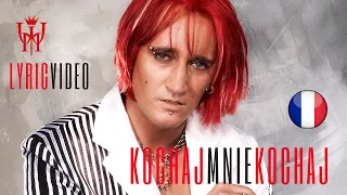 KOCHAJ MNIE KOCHAJ - Ich Troje - Wersja Francuska - LYRIC VIDEO