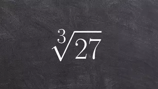 Simplifying the Root of Positive and Negative Numbers a Brief Rundown, Cube Root(27)