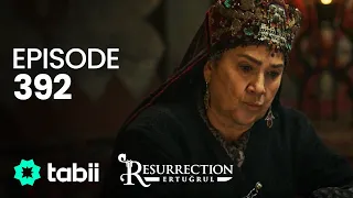 Resurrection: Ertuğrul | Episode 392