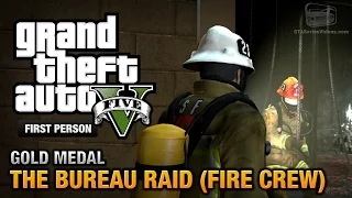 GTA 5 - Mission #67 - The Bureau Raid (Fire Crew) [First Person Gold Medal Guide - PS4]