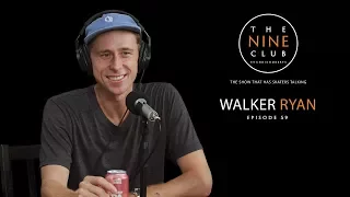 Walker Ryan | The Nine Club With Chris Roberts - Episode 59