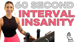 60 Second Interval Insanity!