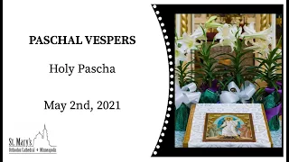 Paschal Vespers – 5/2/2021
