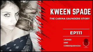 EP111: Kween Spade - The Carina Saunders Story