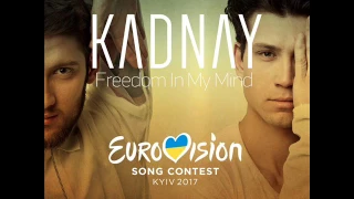 KADNAY - Freedom In My Mind [Eurovision 2017]