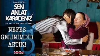 Nefes, gelinimdir artık… - Sen Anlat Karadeniz 45. Bölüm