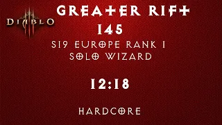 [Diablo 3] S19 EU Hardcore Rank 1 GR 145 Solo Wizard 12:18