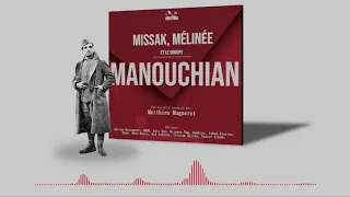 [PODCAST] Missak, Mélinée et le groupe Manouchian