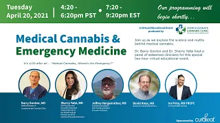 Medical Cannabis & Emergency Medicine - 4/20 Focus - 4/20/21 - 4:20 - 6:20PM (PST)