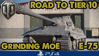 WoT - E-75 - Grinding for 3rd MoE - Road To Tier Ten (PS4)