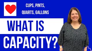 Measuring Capacity for Kids: Cups, Pints, Quarts, Gallons