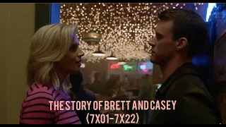 The Story of Brett and Casey - Part One (7x01-7x22)