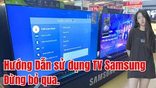 Hướng dẫn sử dụng Tivi Samsung - Không phải ai cũng biết