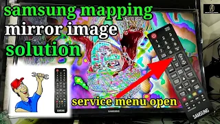 samsung service mode ! maping problem ! mirror image solved ! #servicemode #mapingfault #mirrorimage