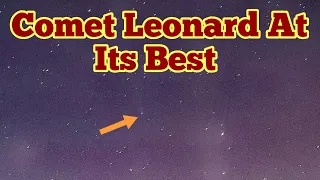 Comet Leonard Got Closer Tonight/ Comet C/2021 A1 Leonard