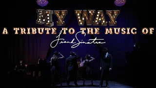 My Way: A Musical Tribute to Frank Sinatra | Official Trailer | BDT Stage