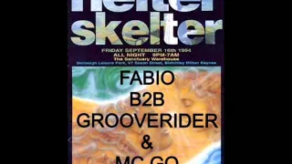 Fabio B2B Grooverider & Mc GQ @ Helter Skelter 16th September 94
