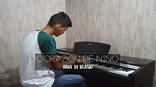 Corazón de Niño - Raul Di Blasio (Piano Cover) | Eliab Sandoval