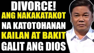 Ed Lapiz Preaching 2024 DIVORCE! ANG NAKAKATAKOT NA KATOTOHANAN KAILAN AT BAKIT GALIT ANG DIOS