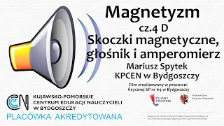 Magnetyzm (cz.4 D) - Skoczek magnetyczny. głośnik i amperomierz