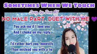 SOMETIMES WHEN WE TOUCH - KARAOKE with Female Part (Cher Purple) Orig by Dan Hill